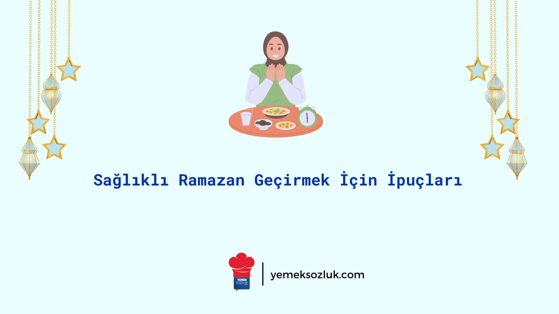 Sağlıklı Ramazan Geçirmek İçin İpuçları