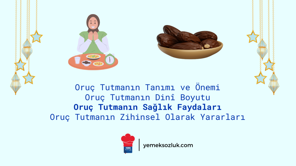 Oruç Tutmanın Faydaları Nelerdir?